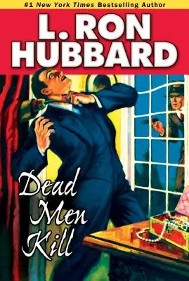 Los muertos matan: Un misterio de riqueza, poder y muertos vivientes - Dead Men Kill: A Murder Mystery of Wealth, Power, and the Living Dead