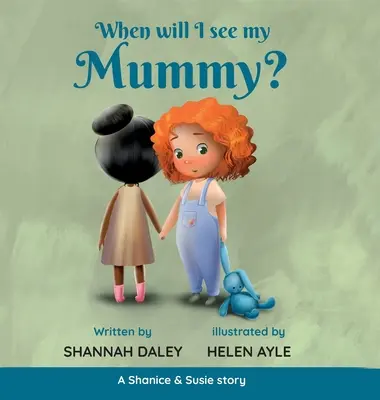 ¿Cuándo veré a mi momia? - When will I see my mummy?