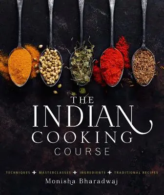 Curso de cocina india: Técnicas - Clases magistrales - Ingredientes - 300 Recetas - The Indian Cooking Course: Techniques - Masterclasses - Ingredients - 300 Recipes