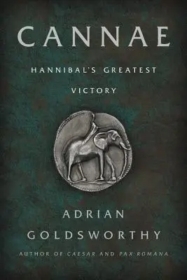 Cannae: La mayor victoria de Aníbal - Cannae: Hannibal's Greatest Victory