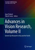 Avances en la investigación de la visión, Volumen II: Investigación genética ocular en Asia y el Pacífico - Advances in Vision Research, Volume II: Genetic Eye Research in Asia and the Pacific