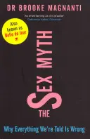 El mito del sexo: por qué todo lo que nos dicen es falso - Sex Myth - Why Everything We're Told is Wrong