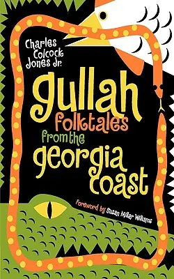 Cuentos populares gullah de la costa de Georgia - Gullah Folktales from the Georgia Coast