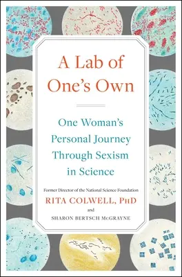 Un laboratorio propio: el viaje personal de una mujer a través del sexismo en la ciencia - A Lab of One's Own: One Woman's Personal Journey Through Sexism in Science