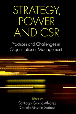 Estrategia, Poder y RSC: Prácticas y retos en la gestión organizativa - Strategy, Power and Csr: Practices and Challenges in Organizational Management