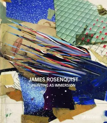 James Rosenquist: la pintura como inmersión - James Rosenquist: Painting as Immersion