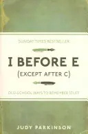 La I antes de la E (excepto después de la C) - Formas antiguas de recordar cosas - I Before E (Except After C) - Old-School Ways to Remember Stuff