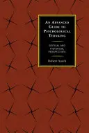 Guía avanzada del pensamiento psicológico: Perspectivas críticas e históricas - An Advanced Guide to Psychological Thinking: Critical and Historical Perspectives