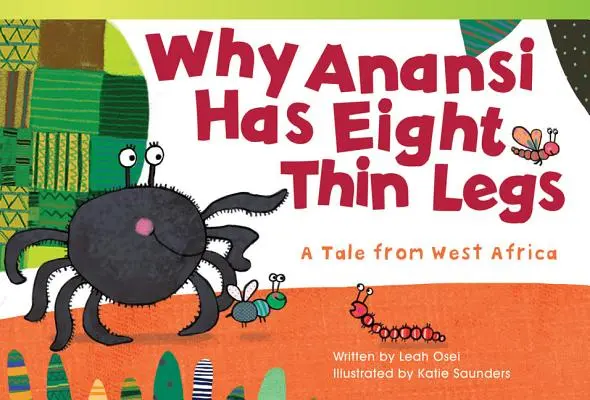 Por qué Anansi tiene ocho piernas delgadas: Un cuento de África Occidental - Why Anansi Has Eight Thin Legs: A Tale from West Africa