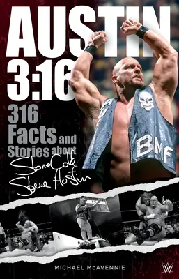 Austin 3:16: 316 datos e historias sobre Stone Cold Steve Austin - Austin 3:16: 316 Facts and Stories about Stone Cold Steve Austin