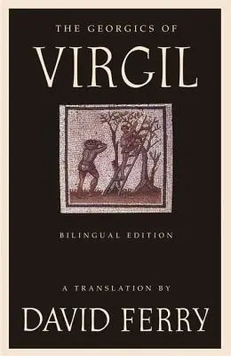 Las Geórgicas de Virgilio (Edición Bilingüe) - The Georgics of Virgil (Bilingual Edition)