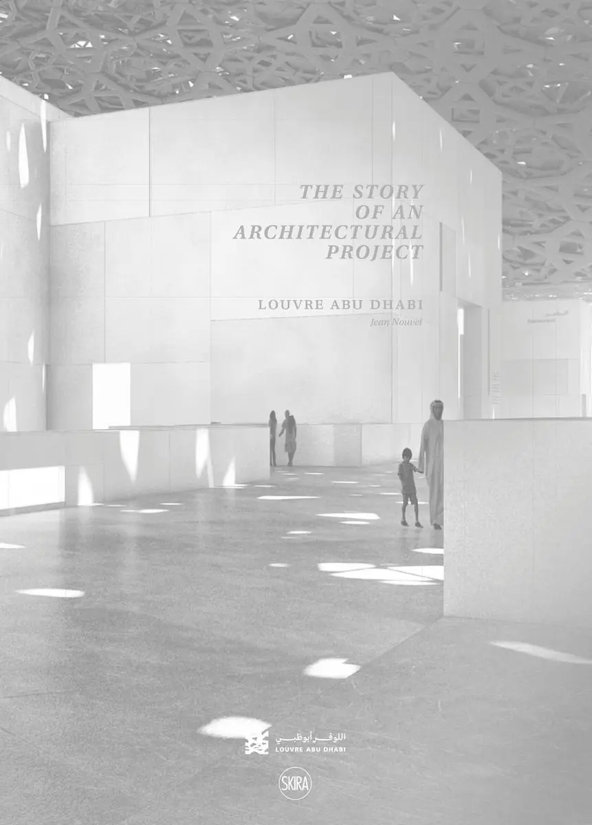 Louvre Abu Dhabi: La historia de un proyecto arquitectónico (edición en árabe) - Louvre Abu Dhabi: The Story of an Architectural Project (Arabic Edition)