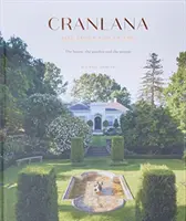 Cranlana: Los primeros 100 años - La casa, el jardín, la gente - Cranlana: The First 100 Years - The House, the Garden, the People