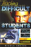 Enseñar a alumnos difíciles: Blue Jays in the Classroom - Teaching Difficult Students: Blue Jays in the Classroom