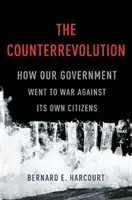 La contrarrevolución: Cómo nuestro gobierno entró en guerra contra sus propios ciudadanos - The Counterrevolution: How Our Government Went to War Against Its Own Citizens