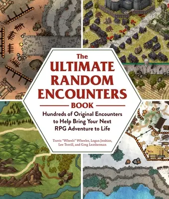 El libro definitivo de encuentros aleatorios: Cientos de encuentros originales que te ayudarán a dar vida a tu próxima aventura de rol - The Ultimate Random Encounters Book: Hundreds of Original Encounters to Help Bring Your Next RPG Adventure to Life