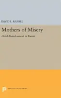 Madres de la miseria: El abandono infantil en Rusia - Mothers of Misery: Child Abandonment in Russia