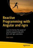 Programación Reactiva con Angular y ngrx: Aprende a Aprovechar el Poder de la Programación Reactiva con RxJS y Extensiones ngrx - Reactive Programming with Angular and ngrx: Learn to Harness the Power of Reactive Programming with RxJS and ngrx Extensions