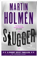 Slugger: La trilogía de Estocolmo: Volume Three - Slugger: The Stockholm Trilogy: Volume Three