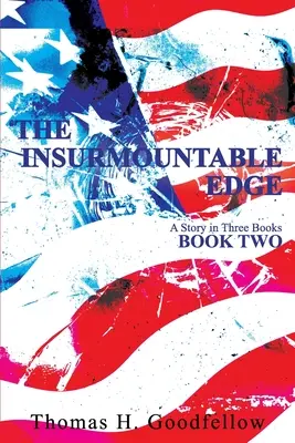 The Insurmountable Edge Book Two: Una historia en tres libros - The Insurmountable Edge Book Two: A Story in Three Books