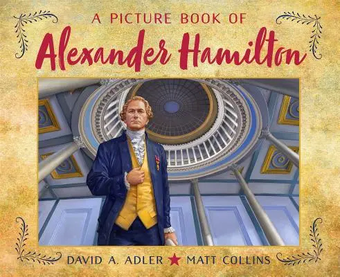 Un libro ilustrado sobre Alexander Hamilton - A Picture Book of Alexander Hamilton