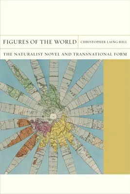 Figuras del mundo: La novela naturalista y la forma transnacional - Figures of the World: The Naturalist Novel and Transnational Form