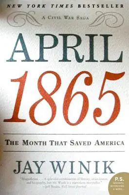 Abril de 1865: El mes que salvó a América - April 1865: The Month That Saved America