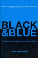 Negro y azul: Orígenes y consecuencias del racismo médico - Black and Blue: The Origins and Consequences of Medical Racism