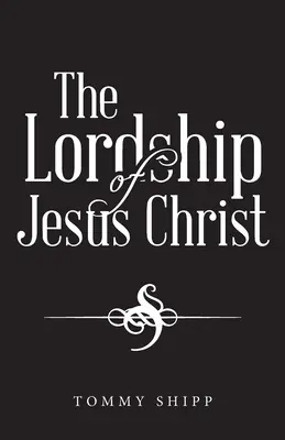 El señorío de Jesucristo - The Lordship of Jesus Christ