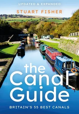 La Guía de los Canales: Los 55 mejores canales de Gran Bretaña - The Canal Guide: Britain's 55 Best Canals