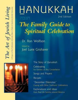 Hanukkah: La guía familiar para la celebración espiritual - Hanukkah: The Family Guide to Spiritual Celebration