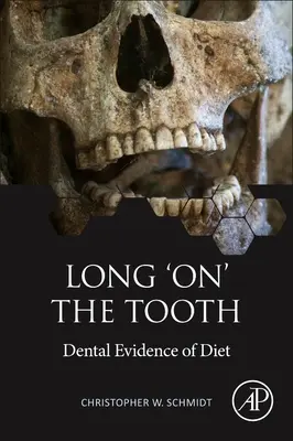 Long 'On' the Tooth: Pruebas dentales de la dieta - Long 'On' the Tooth: Dental Evidence of Diet