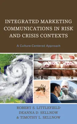 Comunicaciones de marketing integradas en contextos de riesgo y crisis: Un enfoque centrado en la cultura - Integrated Marketing Communications in Risk and Crisis Contexts: A Culture-Centered Approach