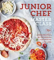 Junior Chef Master Class: 70+ Recetas Frescas y Técnicas Clave para Cocinar Como un Profesional - Junior Chef Master Class: 70+ Fresh Recipes & Key Techniques for Cooking Like a Pro