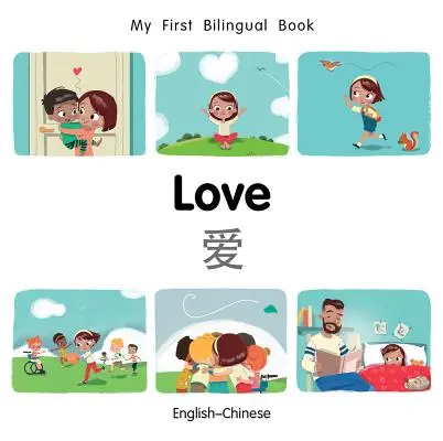 Mi primer libro bilingüe - El amor (inglés-chino) - My First Bilingual Book-Love (English-Chinese)