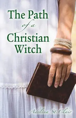 El camino de una bruja cristiana - The Path of a Christian Witch