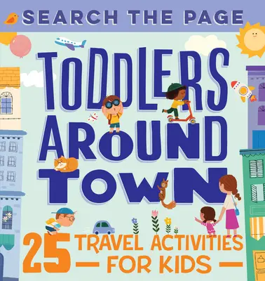 Buscar en la página Niños pequeños por la ciudad: 25 actividades de viaje para niños - Search the Page Toddlers Around Town: 25 Travel Activities for Kids