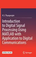 Introducción al procesado digital de señales mediante MATLAB con aplicación a las comunicaciones digitales - Introduction to Digital Signal Processing Using MATLAB with Application to Digital Communications
