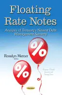 Pagarés de interés variable - Análisis del nuevo título del Tesoro para la gestión de la deuda - Floating Rate Notes - Analysis of Treasury's Newest Debt Management Security