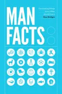 Man Facts - Cosas fascinantes que todo hombre debería saber - Man Facts - Fascinating Things Every Bloke Should Know