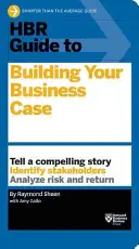 HBR Guide to Building Your Business Case