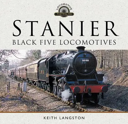 Stanier Locomotoras Black Five - Stanier: Black Five Locomotives