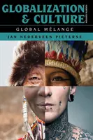 Globalización y cultura: Global Mlange, Cuarta Edición - Globalization and Culture: Global Mlange, Fourth Edition