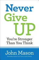 Nunca te rindas: eres más fuerte de lo que crees - Never Give Up-You're Stronger Than You Think