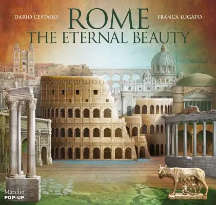 Rome: La belleza eterna: Pop-Up - Rome: The Eternal Beauty: Pop-Up