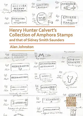 La colección de sellos Amphora de Henry Hunter Calvert y la de Sidney Smith Saunders - Henry Hunter Calvert's Collection of Amphora Stamps and That of Sidney Smith Saunders