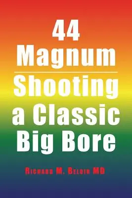 44 Magnum: Disparando un clásico Big Bore - 44 Magnum: Shooting a Classic Big Bore