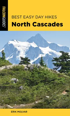 Best Easy Day Hikes North Cascades, tercera edición - Best Easy Day Hikes North Cascades, Third Edition