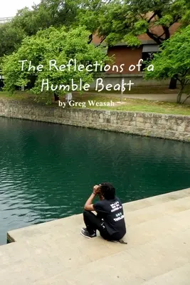 Las reflexiones de una bestia humilde - The Reflections of a Humble Beast