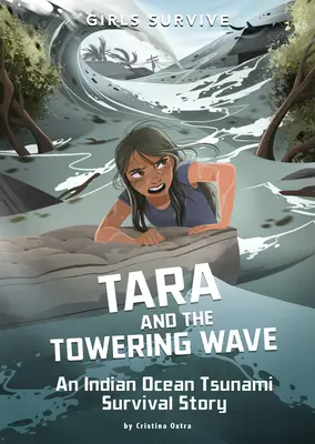 Tara y la gran ola: Una historia de supervivencia al tsunami del océano Índico - Tara and the Towering Wave: An Indian Ocean Tsunami Survival Story